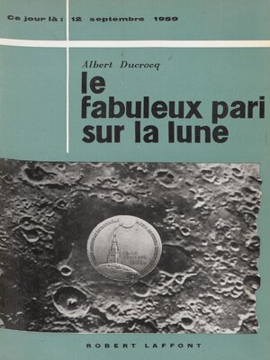 cover image of Le fabuleux pari sur la lune